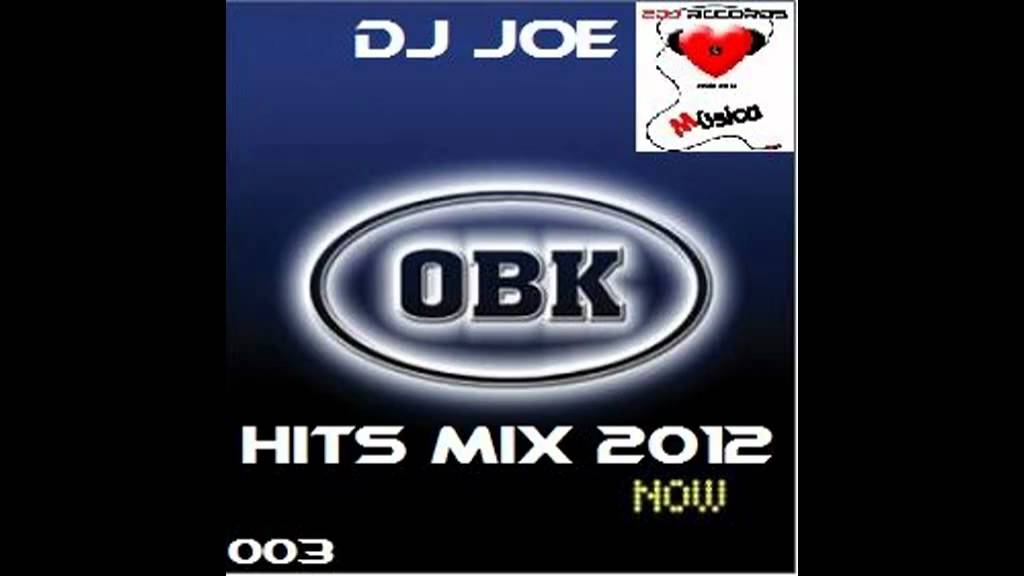 obk hits mix 2012 dj joe  2dj records