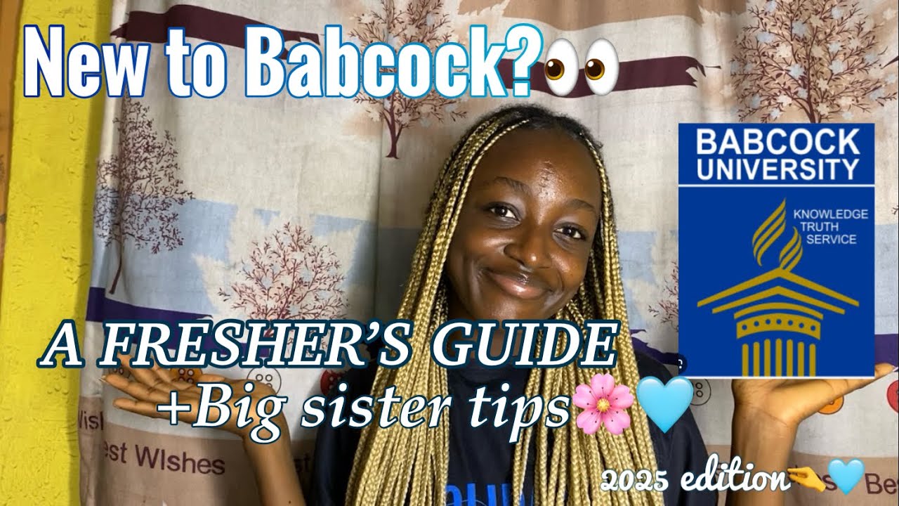 UPDATED FRESHER’S GUIDE 2025📚🌸🩵: BABCOCK EDITION