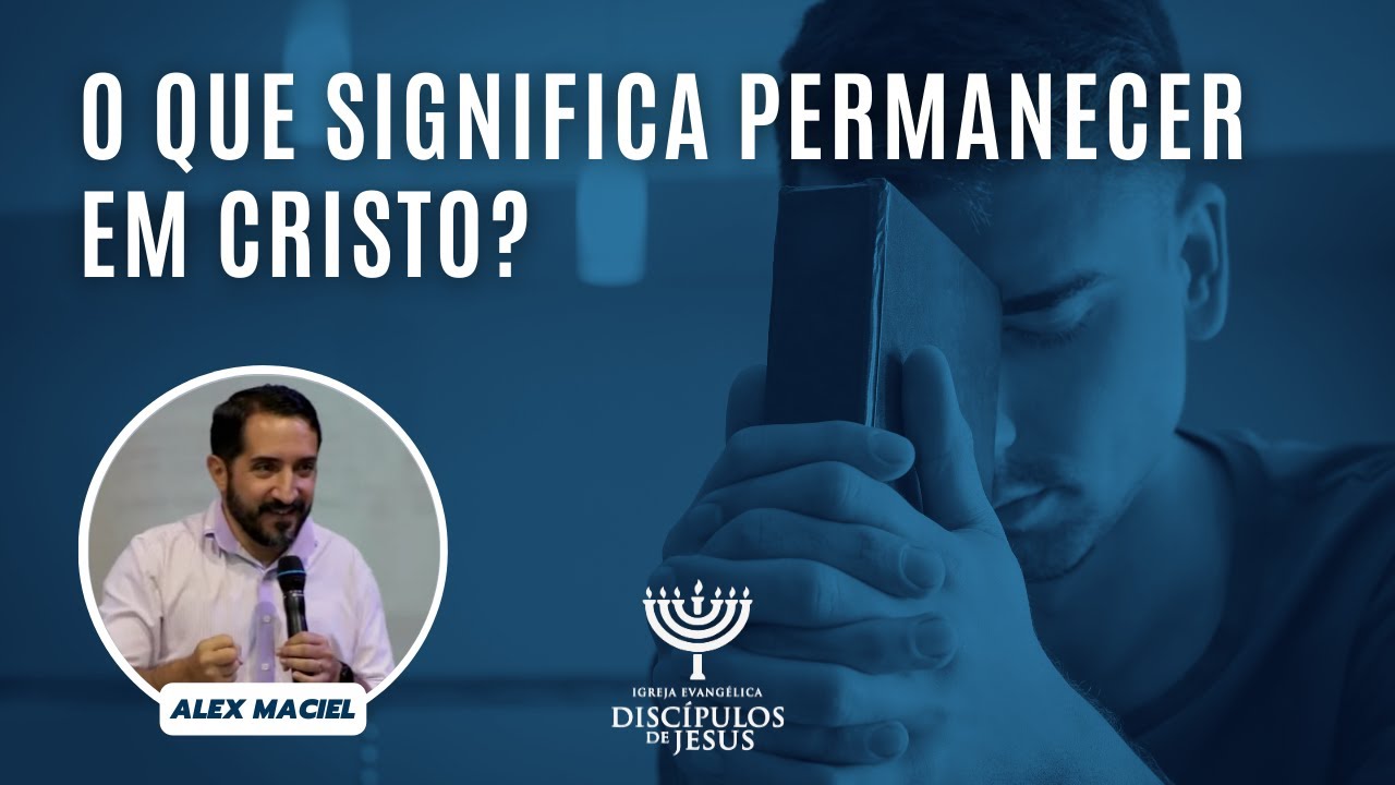 O que significa Permanecer em Cristo? | 1 João 2:4-6 | 11/06/2022