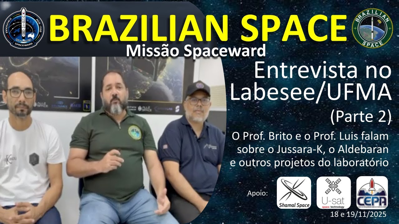Missão Spaceward: Entrevista no Labesee/UFMA - Parte 2