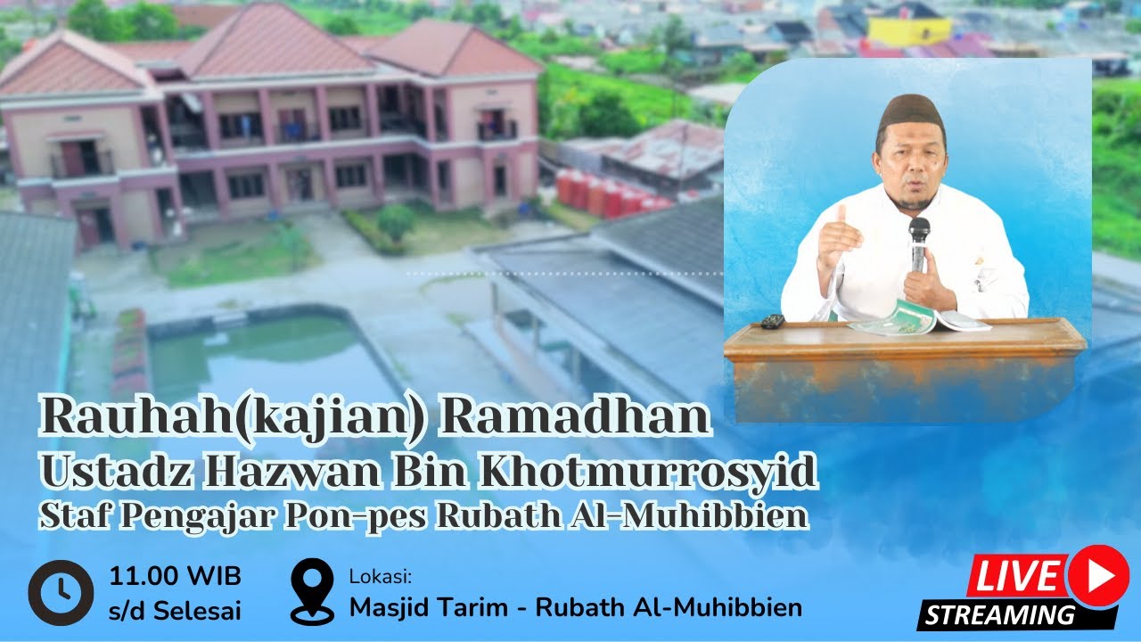 Rauhah Ramdahan Ustadz Hazwan Bin Khotmurrosyid | 19 Ramadhan 1447 H/ 09 Maret 2026 M