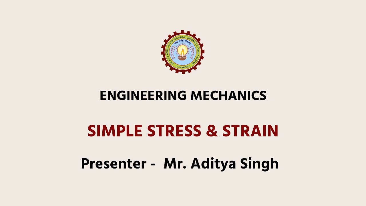 Engineering Mechanics  | Simple Stress & Strain