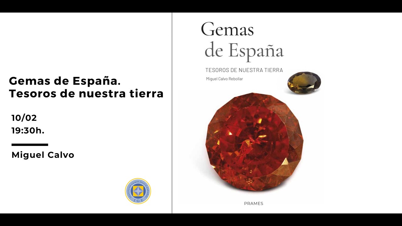 Webinar: Gemas de España. Tesoros de nuestra tierra por Miguel Calvo