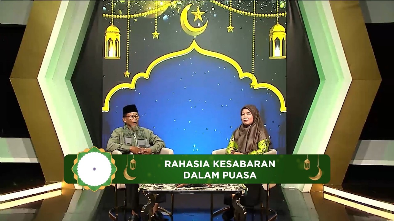 SYIAR RAMADAN - RAHASIA KESABARAN DALAM PUASA