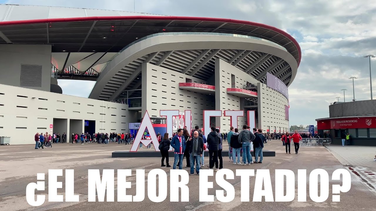 ¿ES EL METROPOLITANO EL MEJOR ESTADIO DE ESPAÑA?