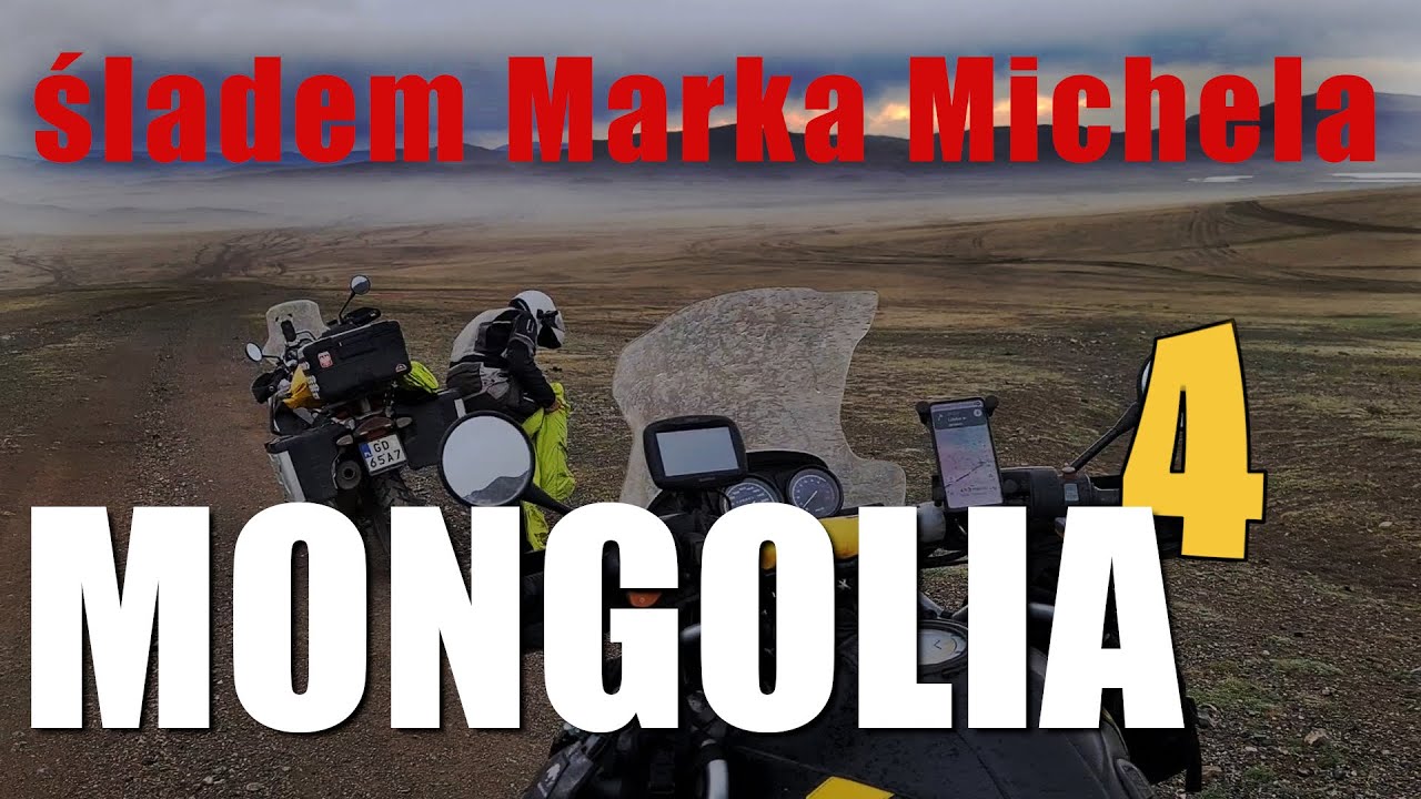 -4- Śladem Marka Michela – dwa motocykle kontra droga - Mongolia