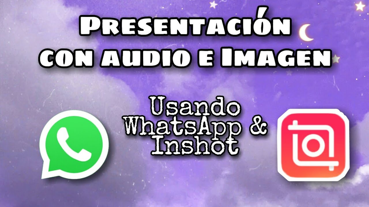 Cómo hacer una Presentacion con Audio e Imagen usando Inshot y Whatsapp | Tutorial