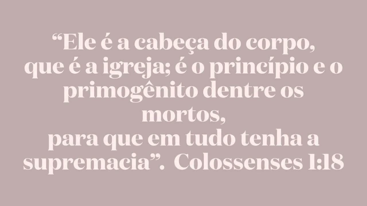 Confiança - Bíblia NVI - Colossenses 1:18