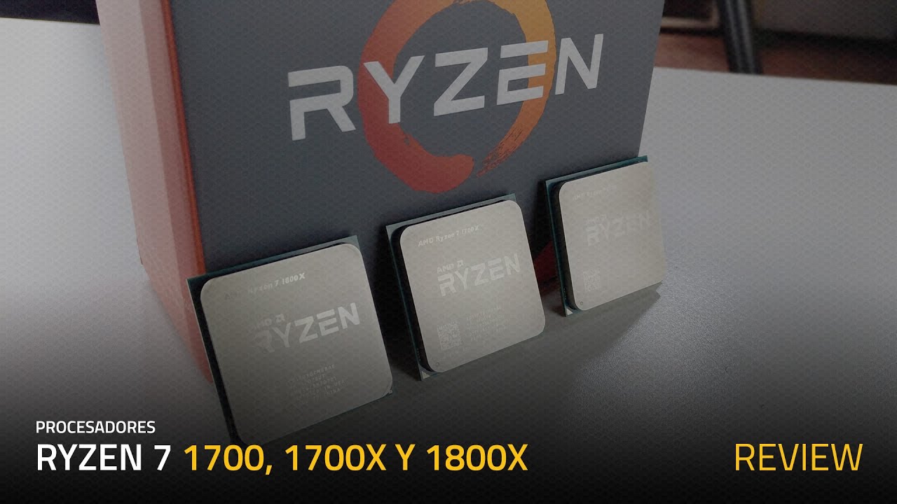 El verdadero poder de Ryzen 7 - 1700, 1700x y 1800x [Review + Benchmarks ] Actualizado