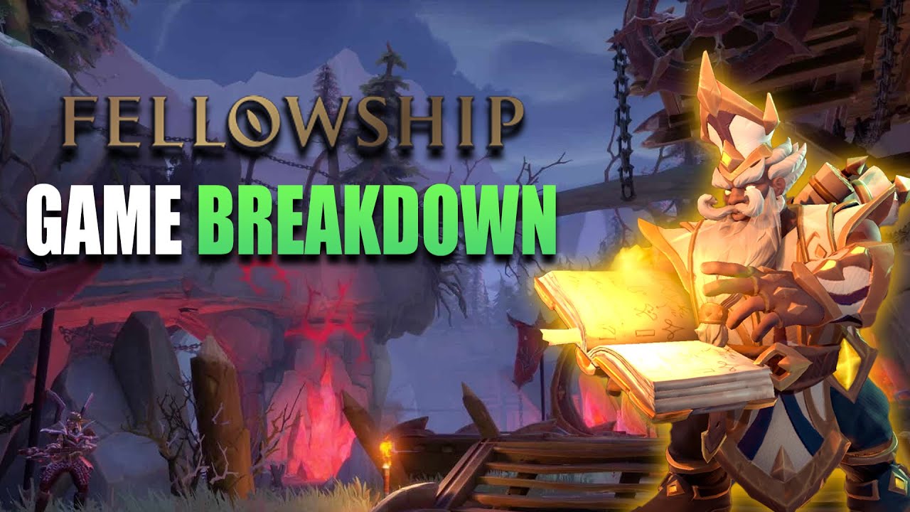 FELLOWSHIP - GAME BREAKDOWN