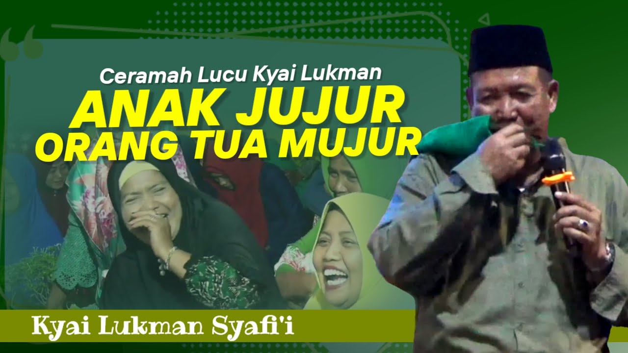 TERBARU ‼️ PENGAJIAN KYAI LUKMAN SYAFII BLITAR, ANAK JUJUR ORANG TUA MUJUR