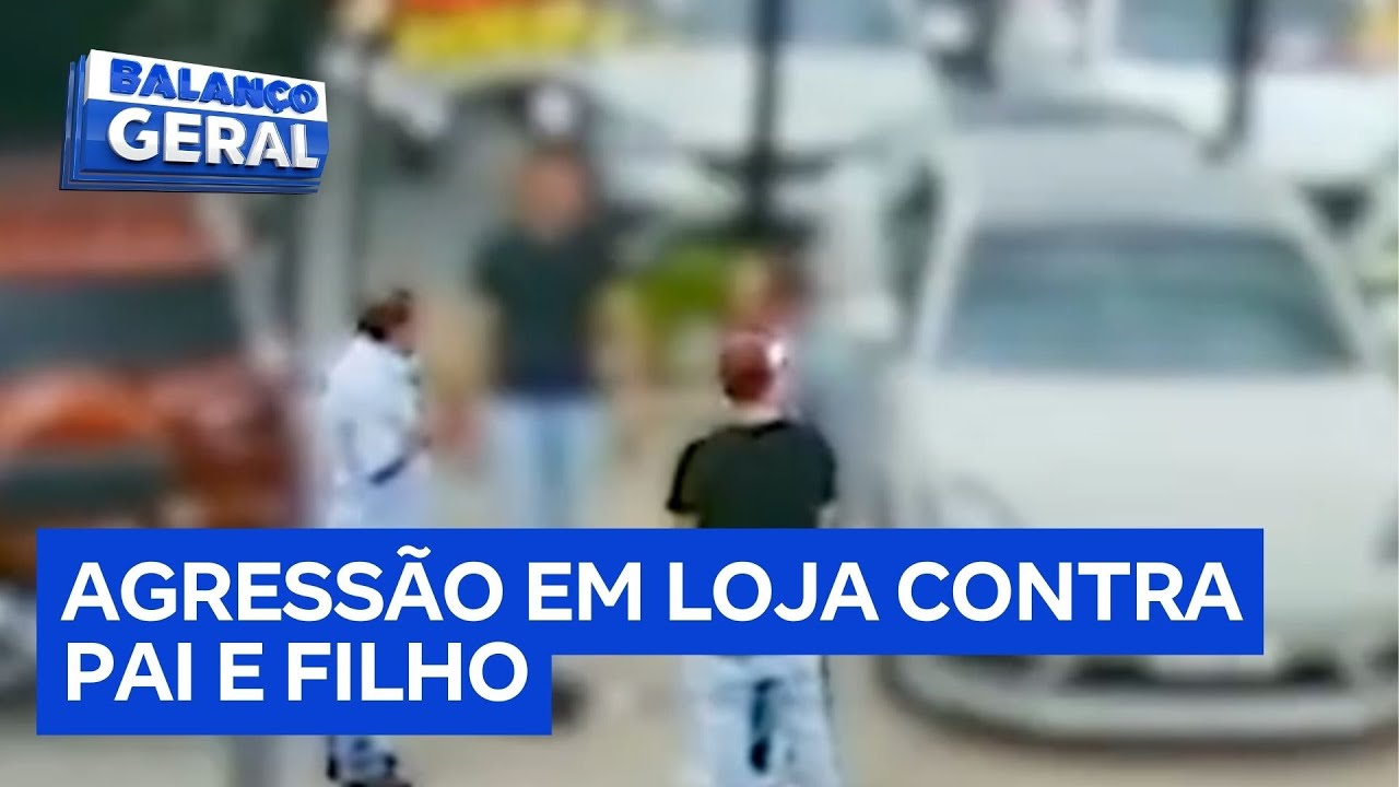 Novas imagens mostram agressão a pai e filhos após denúncia de golpe em loja