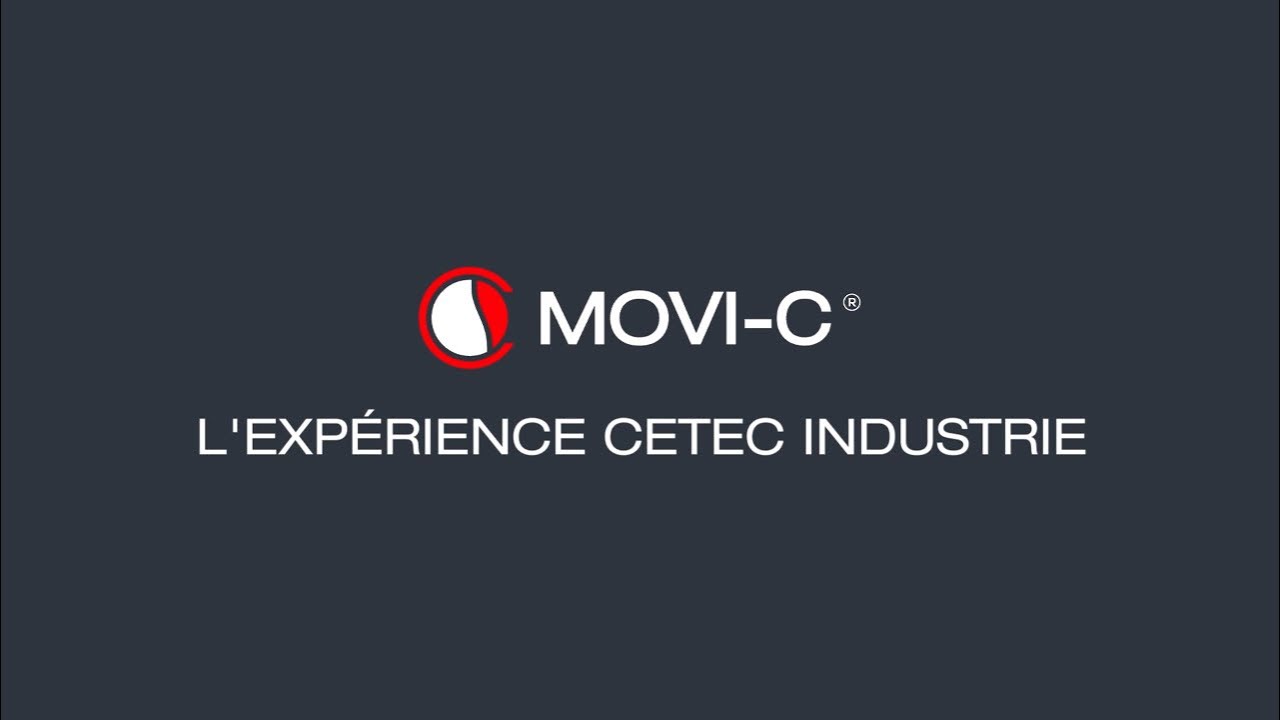 MOVI-C® L'expérience CETEC Industrie - Version longue