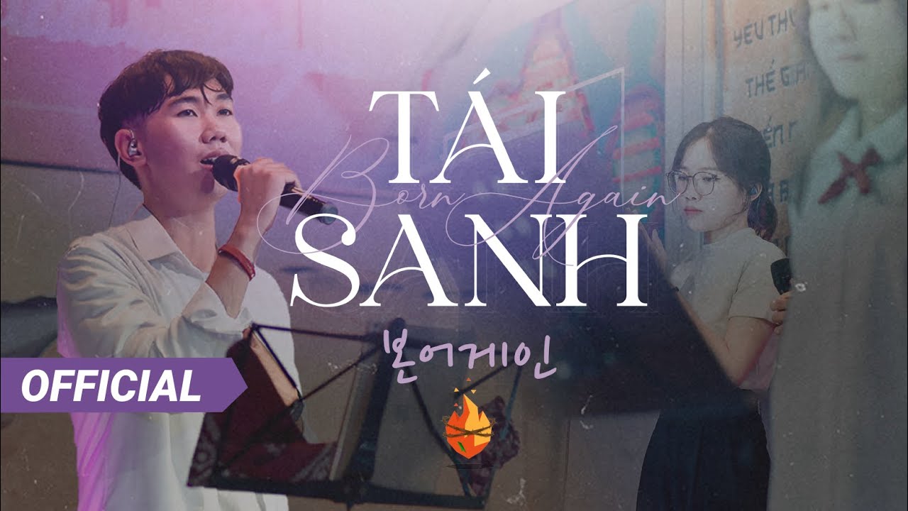 Tái Sanh - Born Again - 본어게인 -  Bụi Gai Cháy | Nhạc Thờ Phượng (Worship)