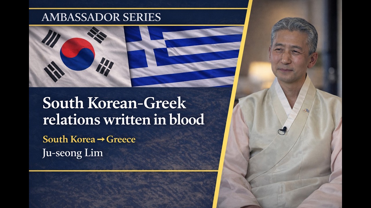 The Ambassadors Series - Ep 14 - Ambassador of South Korea to Greece Ju-seong Lim
