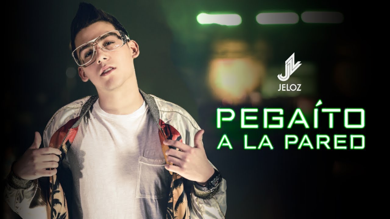 Jeloz - Pegaito a la Pared [Official Video]