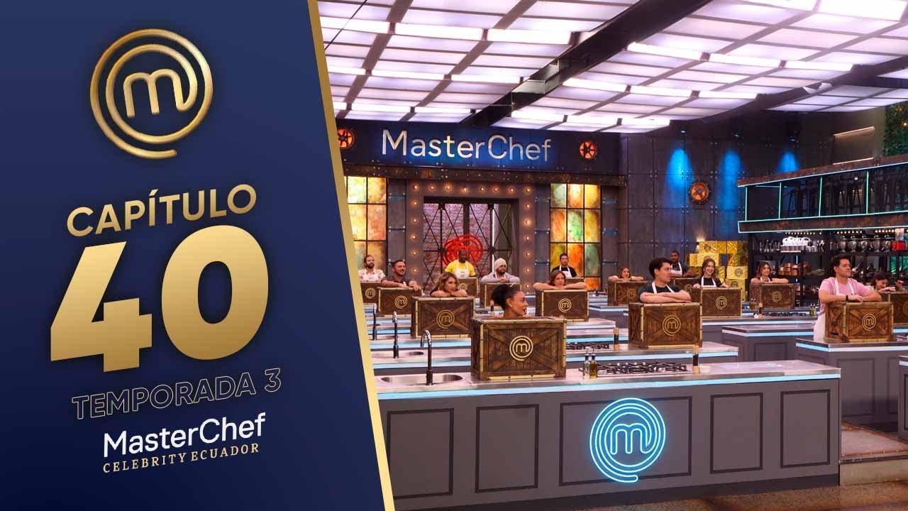 CAPÍTULO 40: Caja Misteriosa inexplicable (22/01/26) | TEMP 03 | MASTERCHEF CELEBRITY ECUADOR