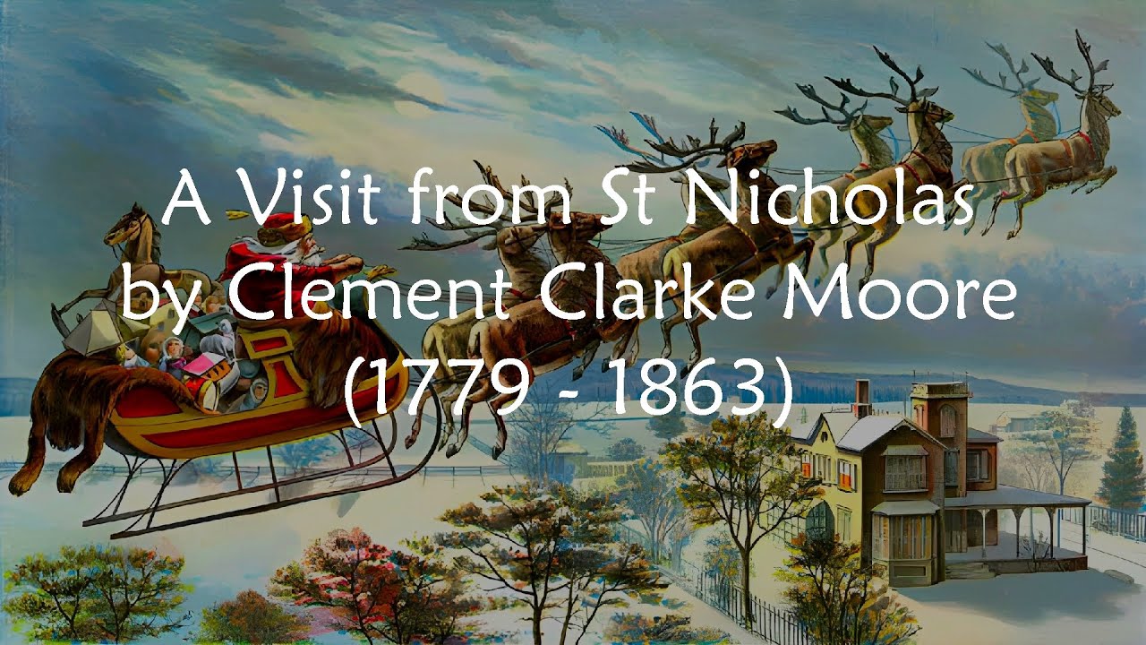 A Visit from St Nicholas by Clement Clarke Moore -Twas The Night Before Christmas - poem