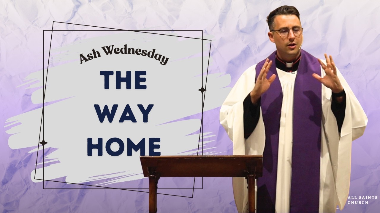 Ash Wednesday: The Way Home