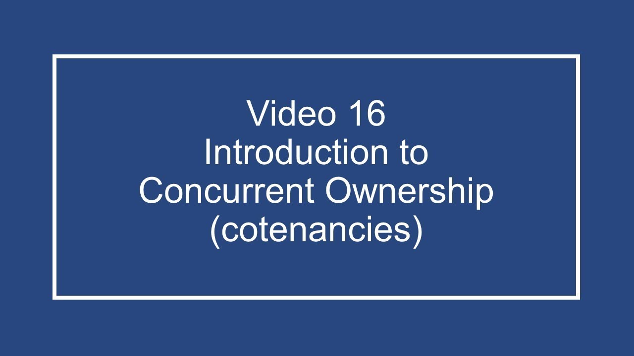 ProfDale Property Video 16 - Concurrent Ownership Introduction