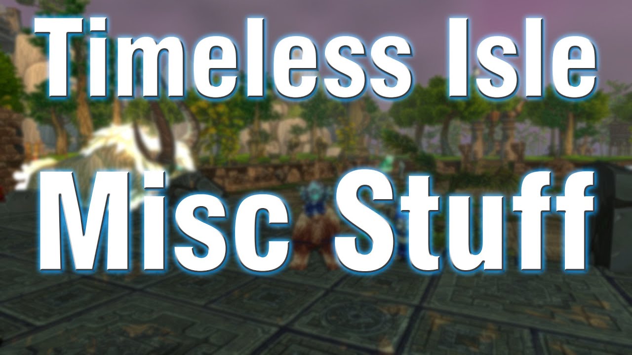 Timeless Isle Rare Items - Patch 5.4 PTR