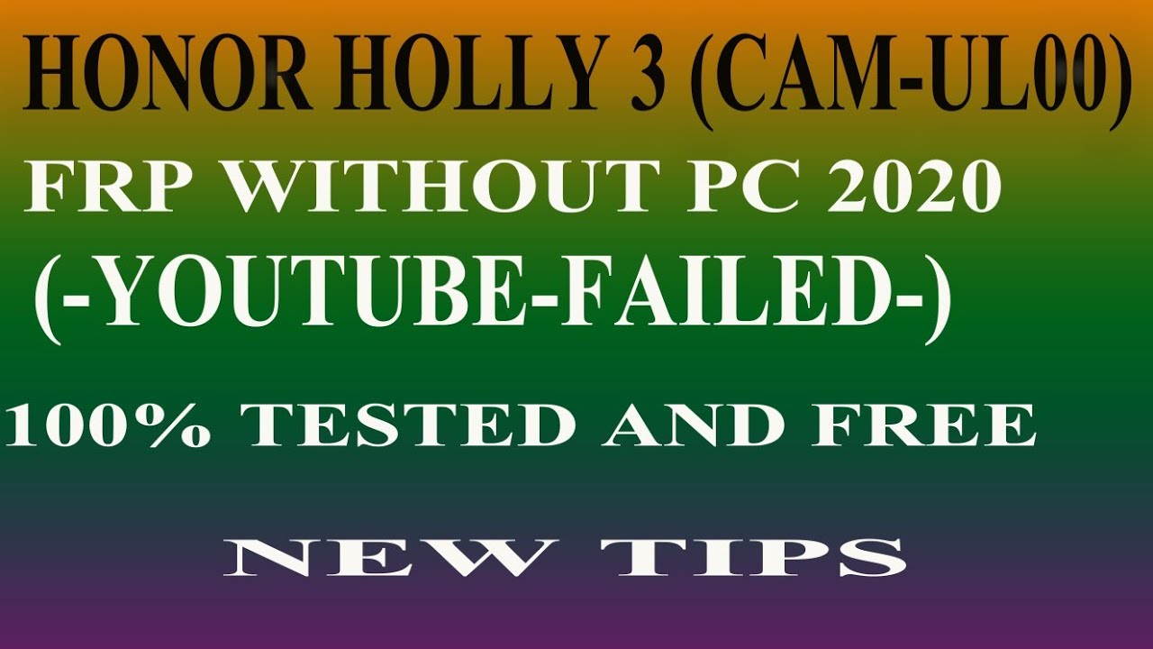 HONOR HOLLY 3 (CAM-UL00) FRP BYPASS WITH PC 2020