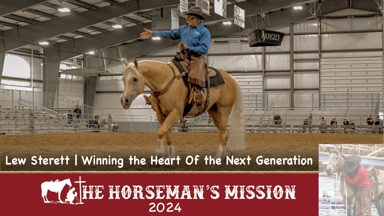 Winning the Heart Of the Next Generation | Lew Sterrett | 2024 The Horseman's Mission