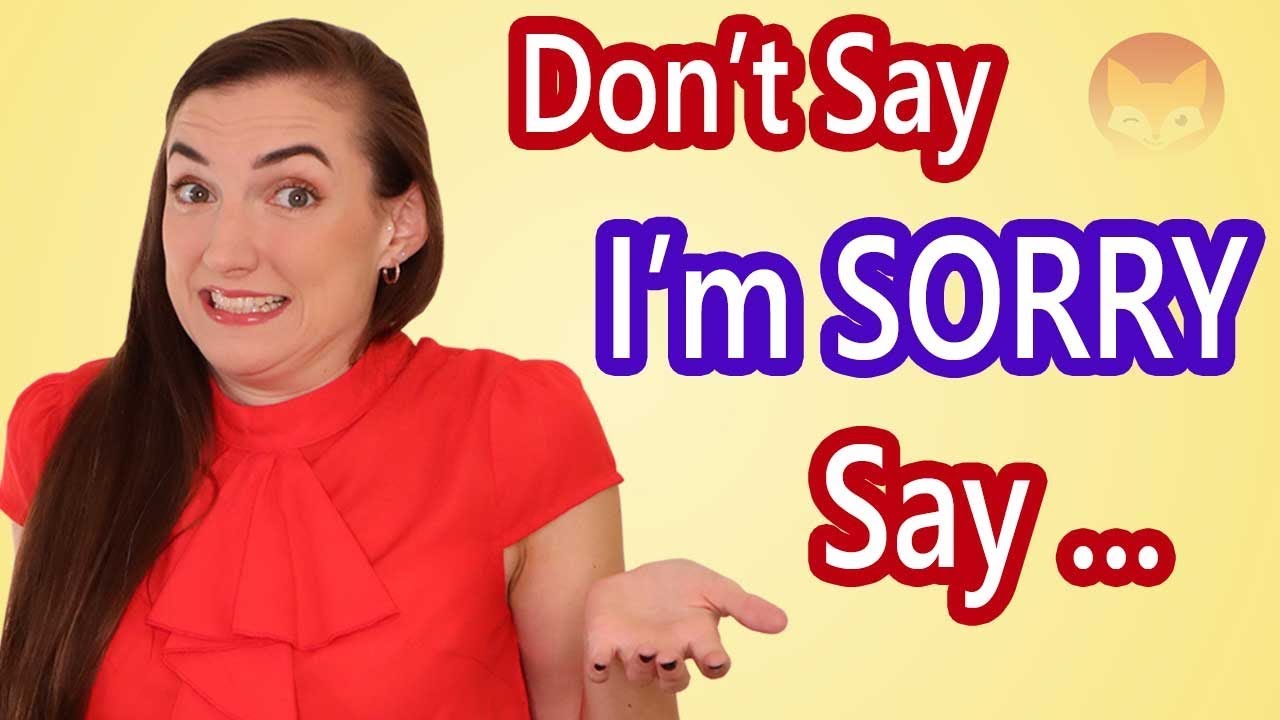 Different Ways to Say Sorry! - Common American Expressions
