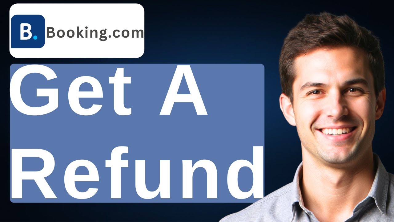 How To Get A Refund On Booking.com [2026 Guide]