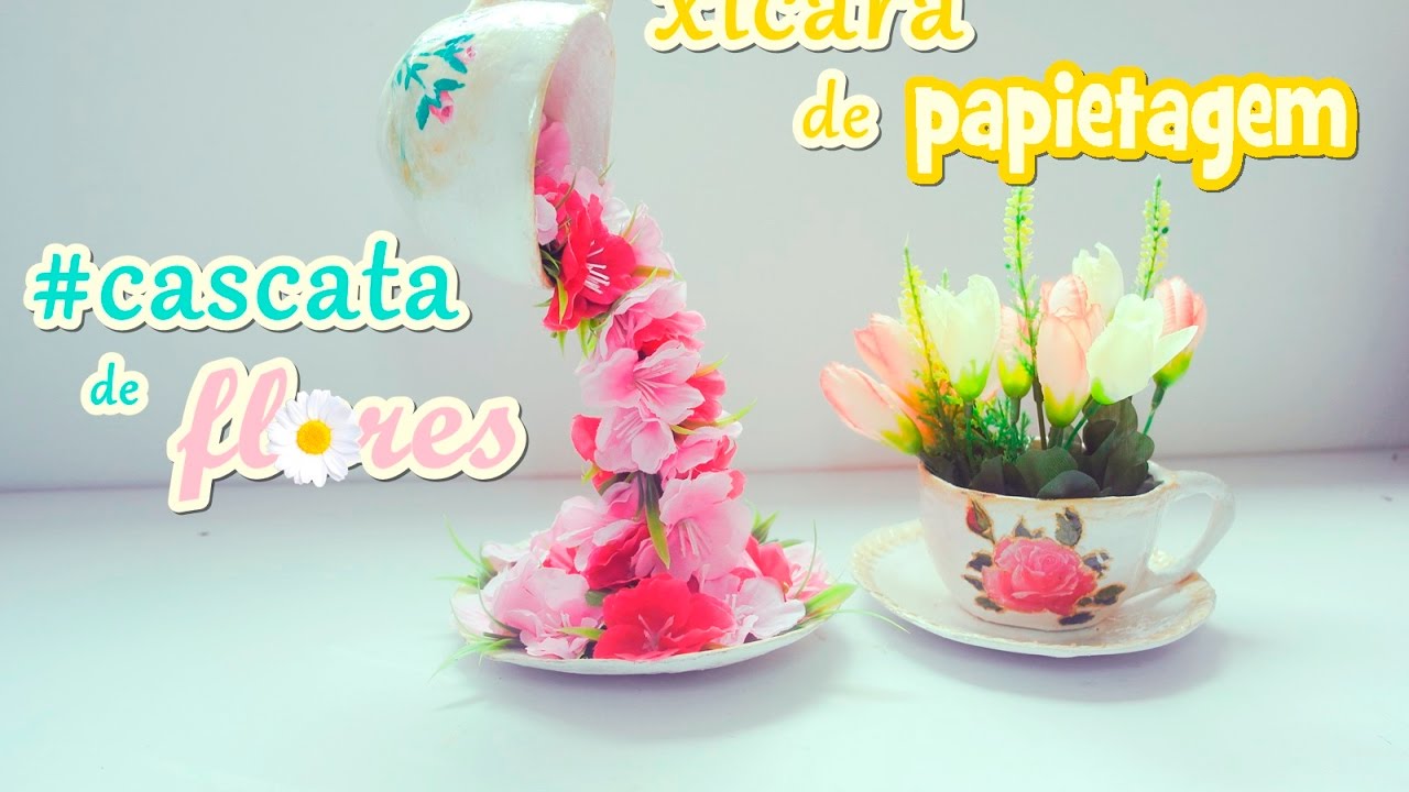 X&iacute;cara de papietagem#cascata de flores