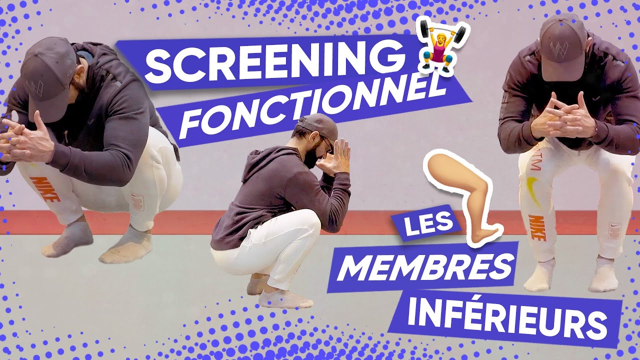 Screening fonctionnel : les membres inférieurs (PART 1)