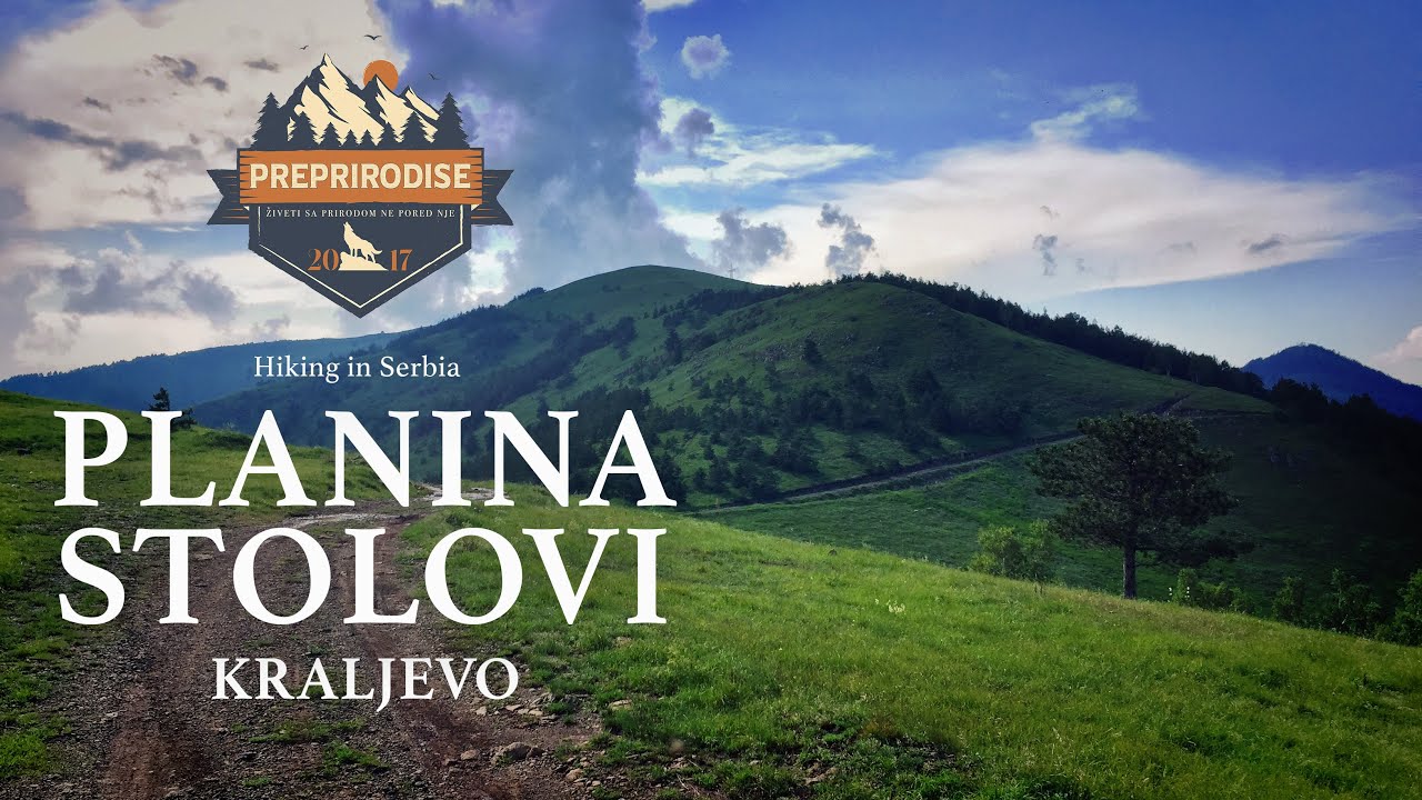 Hiking in Serbia: Planina Stolovi