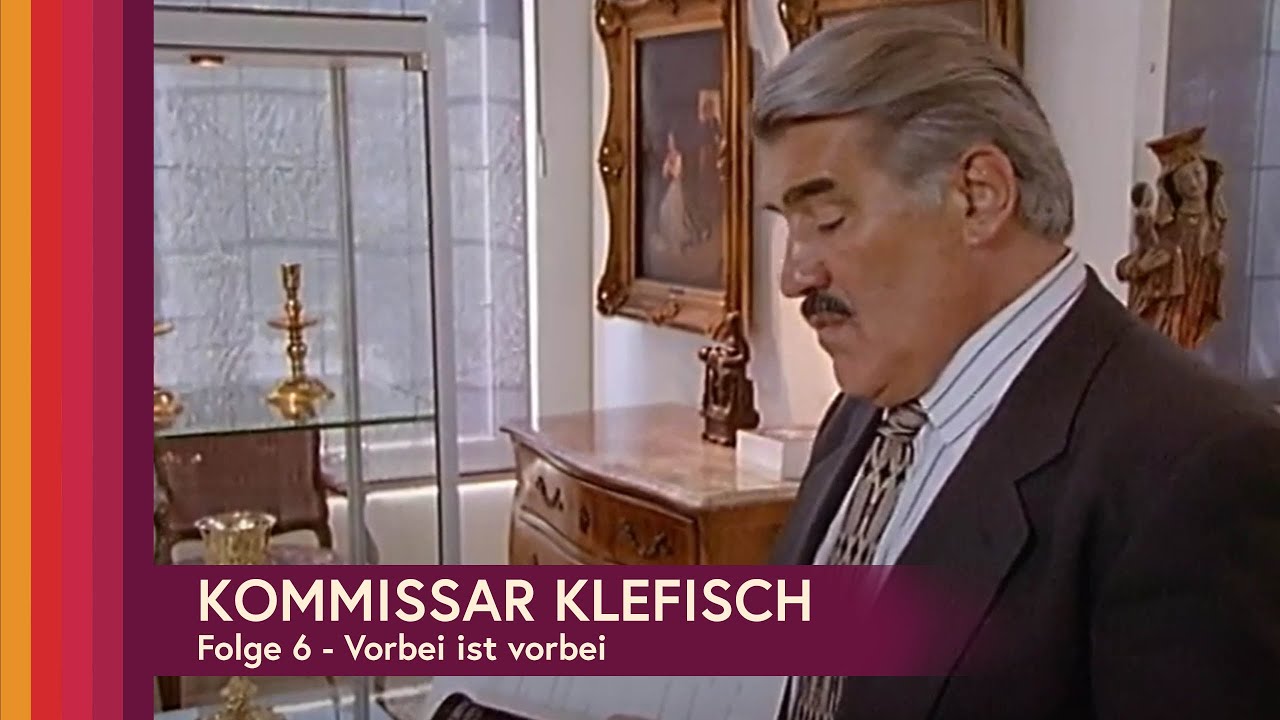 Kommissar Klefisch - Staffel 1, Folge 6: Vorbei ist vorbei