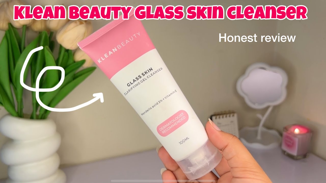 Klean beauty Glass skin clarifying gel cleanser Review