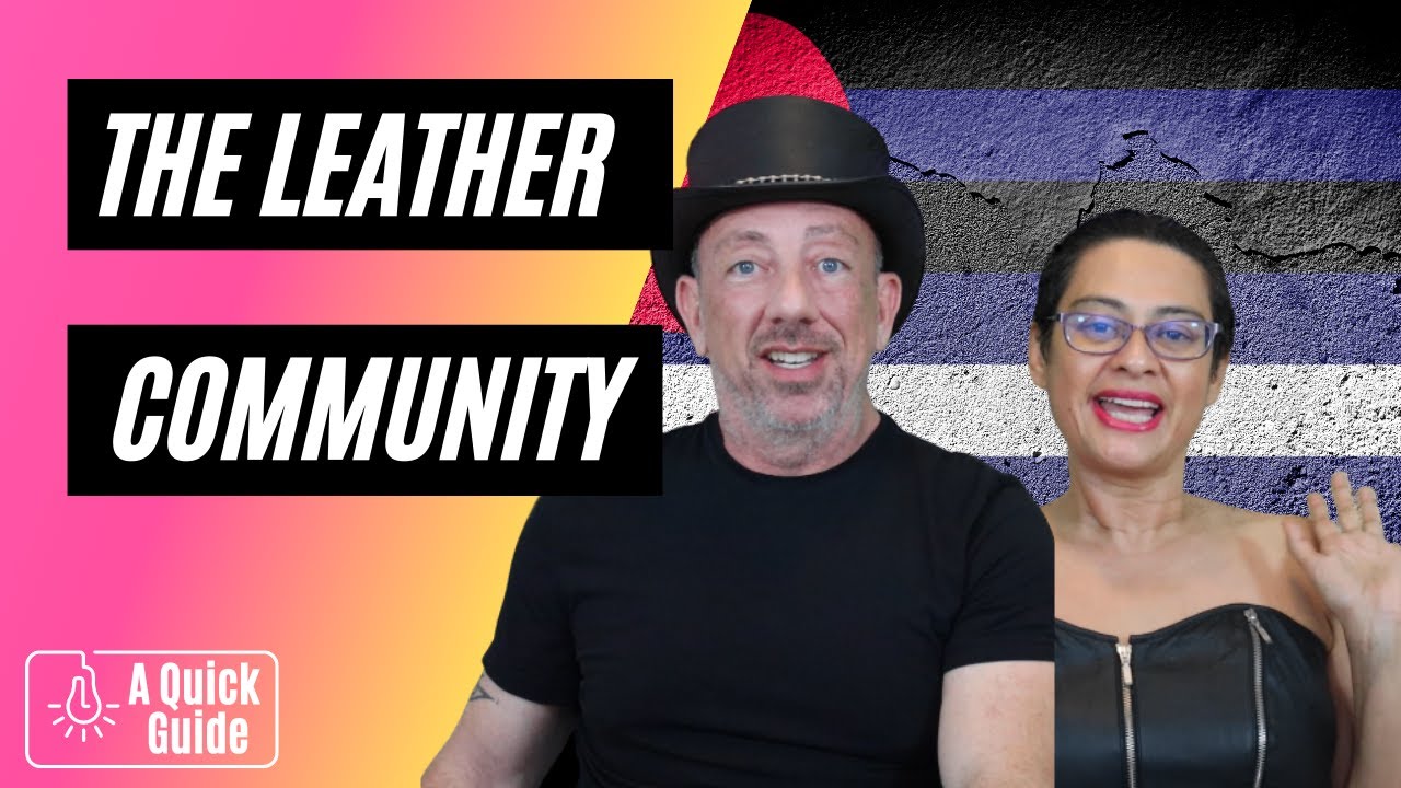 The Leather Community: The History & How to Get Involved