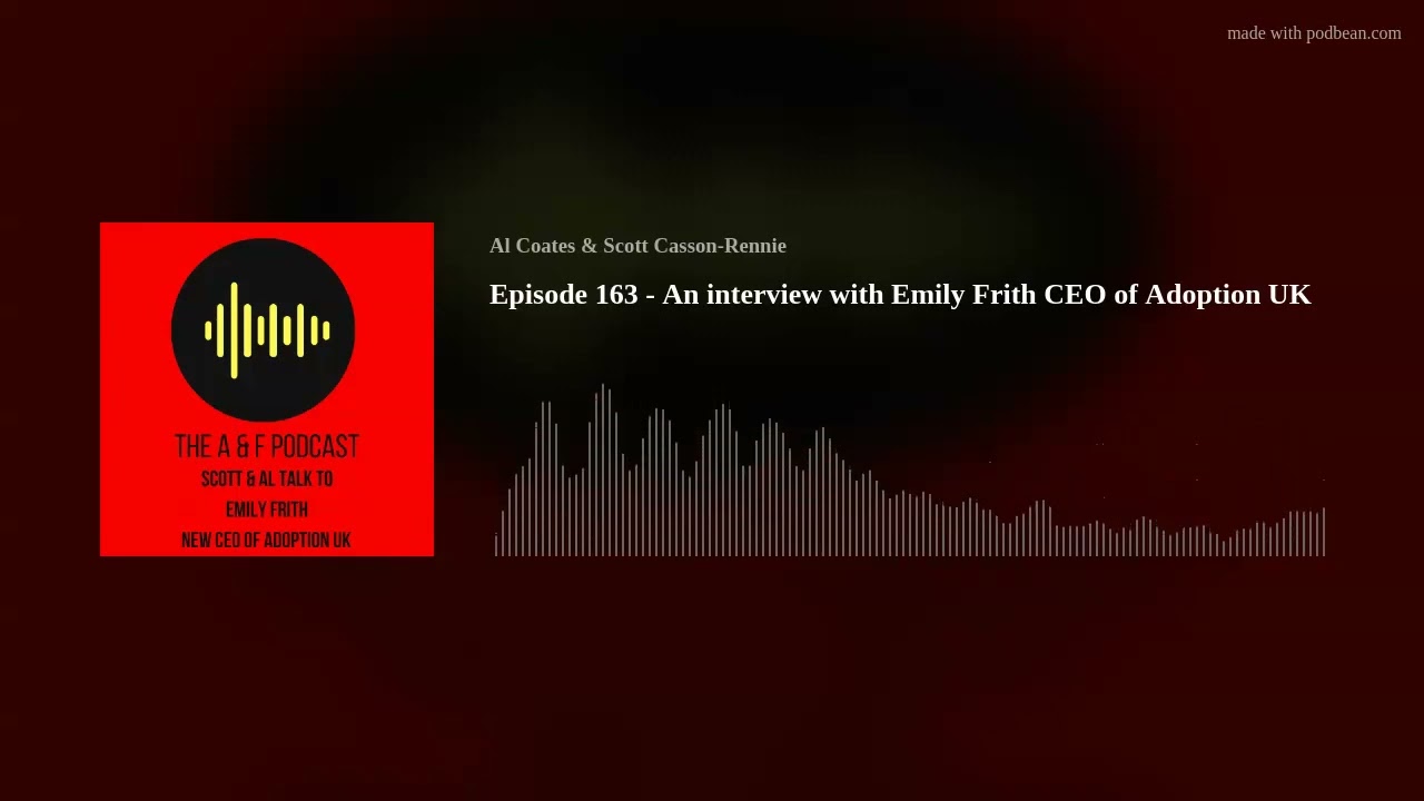 Episode 163 - An interview with Emily Frith CEO of Adoption UK