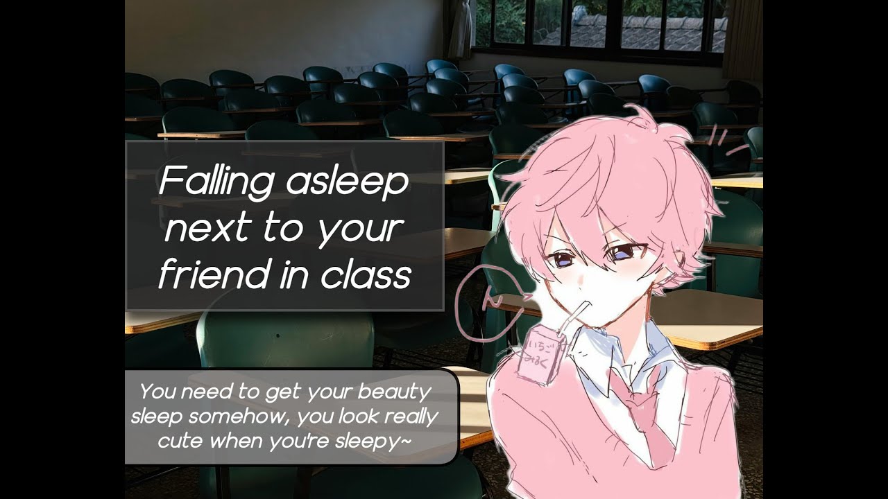 「ASMR」Falling asleep next to your friend in class [Wholesome] [Sleep aid] [Slice of Life]