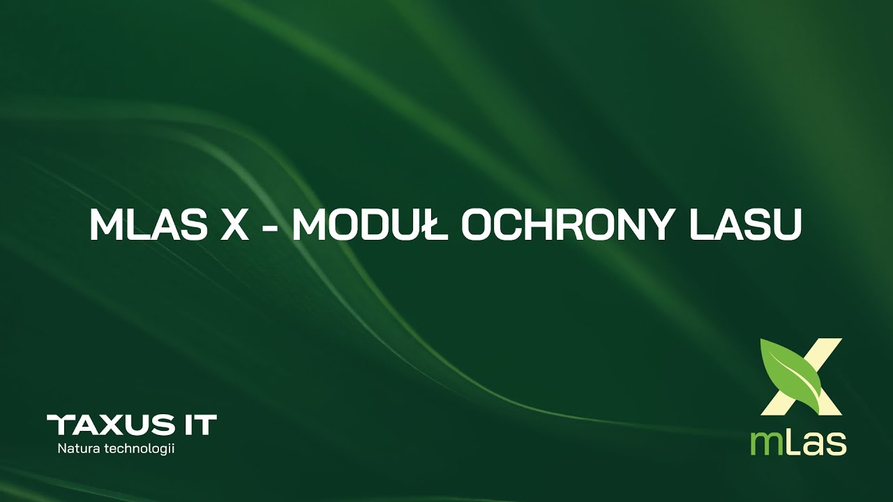 mLas X - moduł ochrony lasu