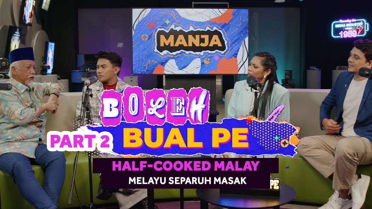 Half-cooked Malay?! Melayu separuh masak?! Part 2 | Manja: Boleh Bual Pe