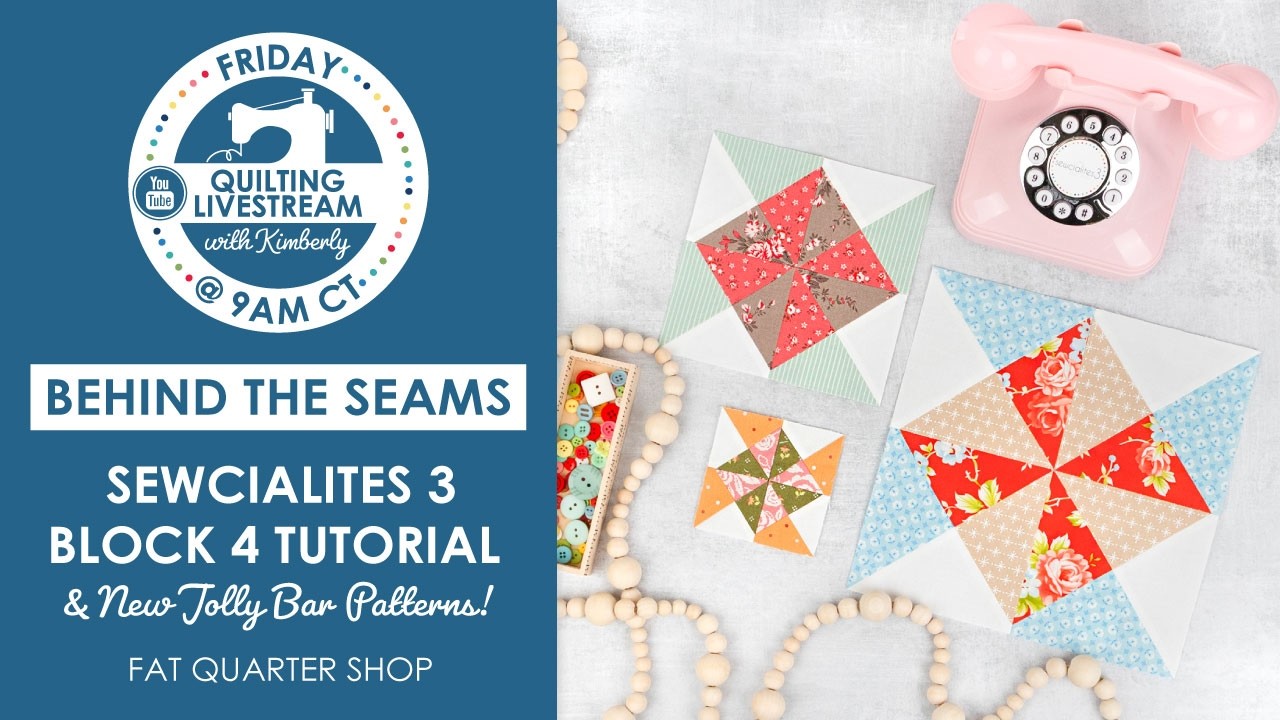 LIVE: Sewcialites 3 Block 4 Tutorial, Quilting Progress & New Patterns/Products! - Behind the Seams