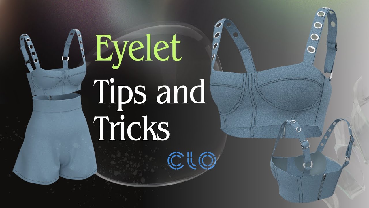Eyelet Tips and Tricks tutorial for CLO3D