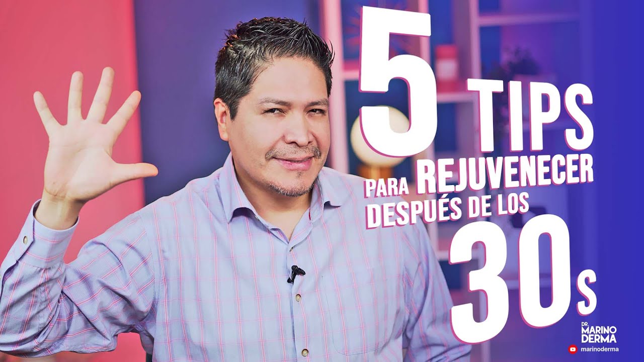 5 TIPS PARA REJUVENECER DESPUES DE LOS 30s