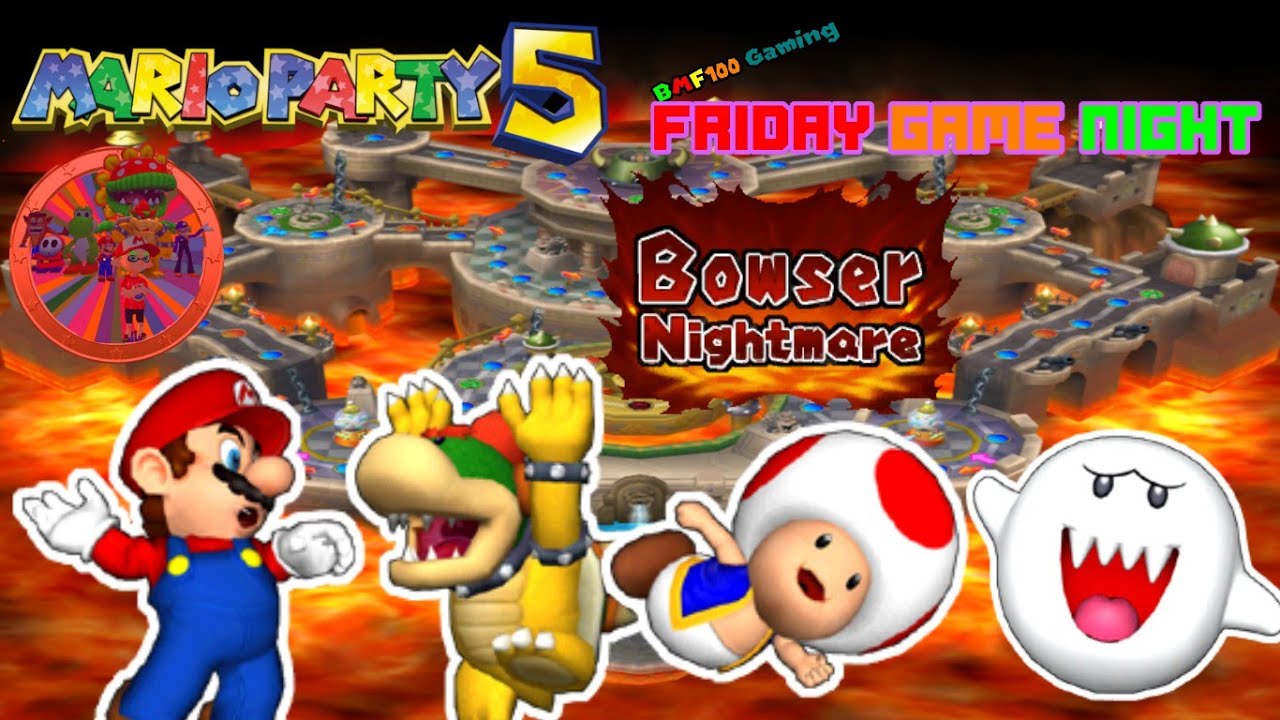 BMF100: Friday Game Night Episode #21 (Mario Party 5 Bowser Nightmare Party)