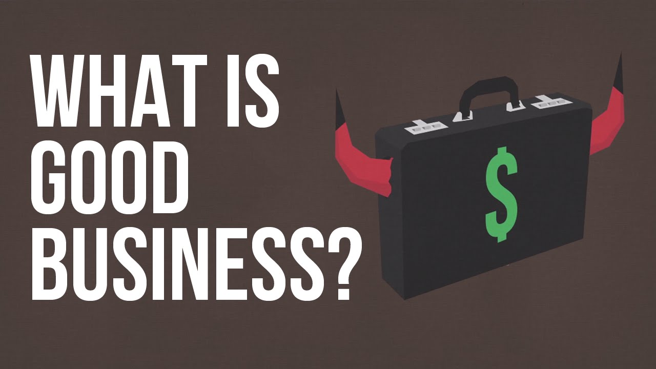 What is Good Business?