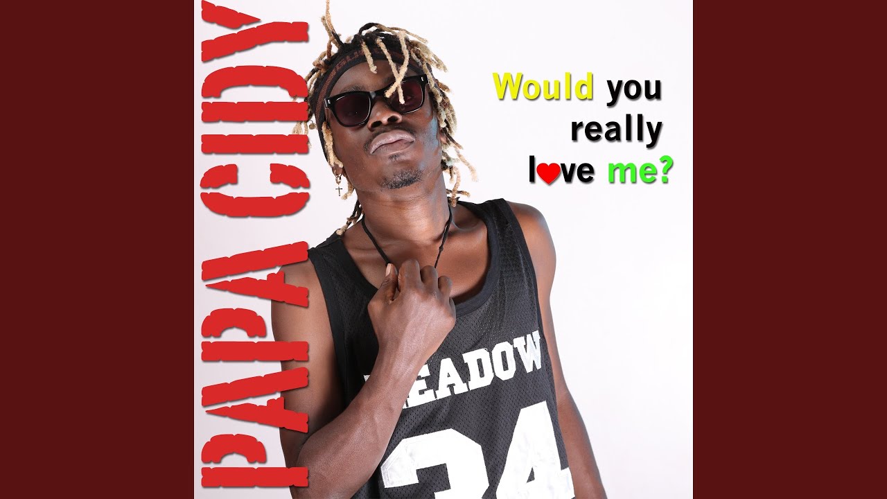 Would You Really Love Me