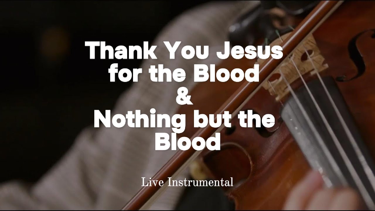 Thank You Jesus for the Blood | Nothing But the Blood | Live Instrumental
