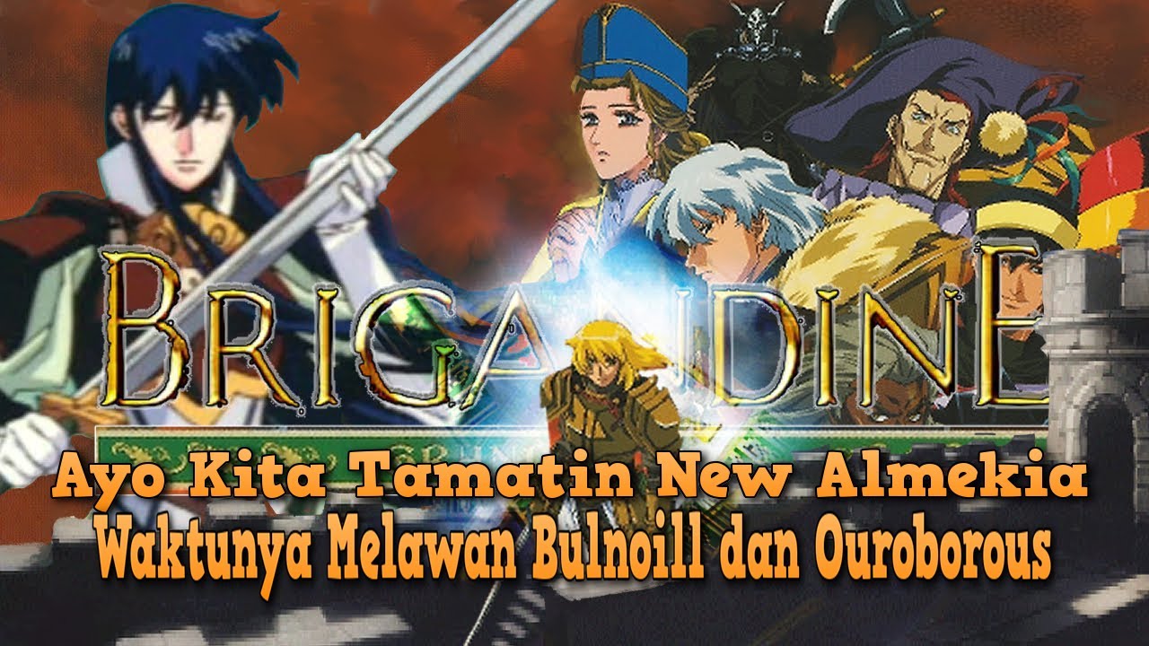 BRIGANDINE Grand Edition Indonesia 🔥 Tamatin New Almekia! Saatnya Melawan Bulnoil & Ouroborous