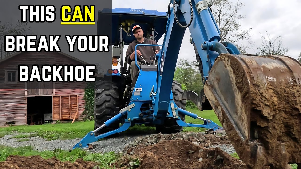 How to Break Your Backhoe - Your Warranty WON'T Cover This Stuff
