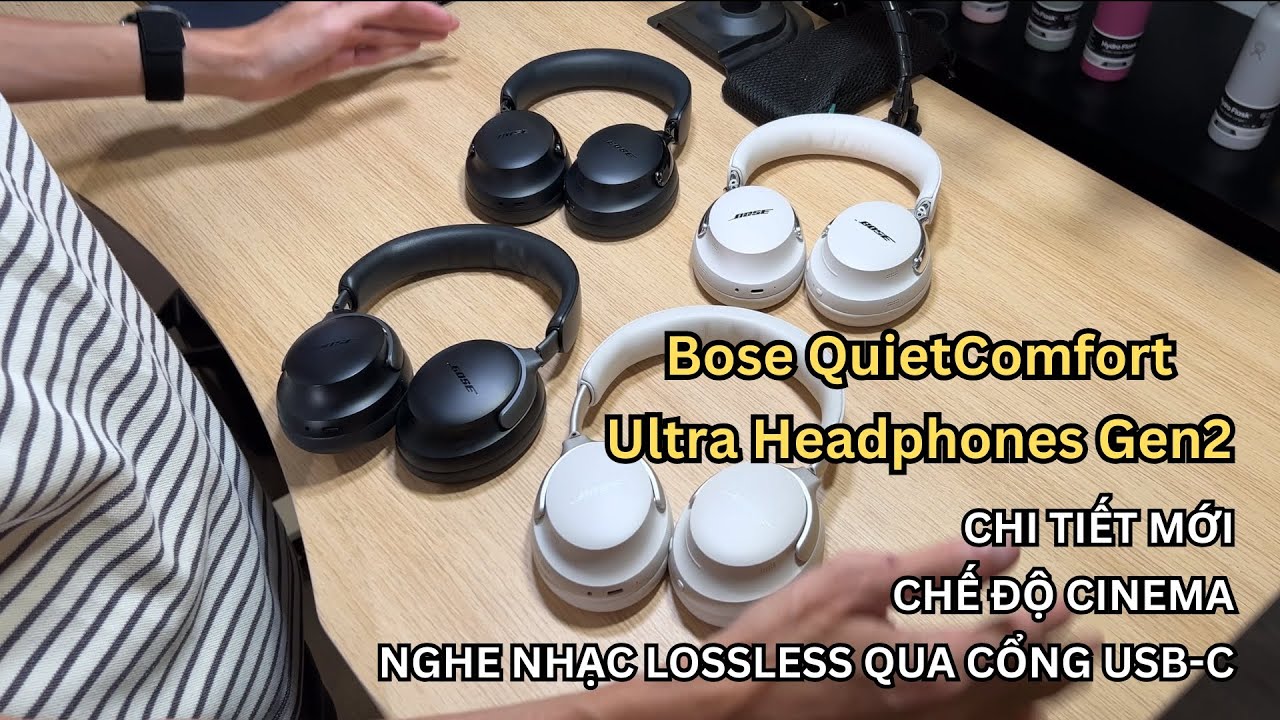 Trên tay tai nghe chống ồn Bose QuietComfort Ultra Headphones Gen2