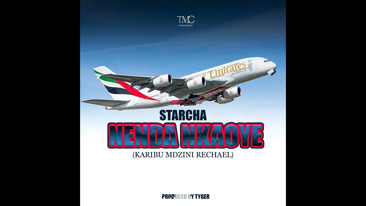 Starcha - Nenda Nkaoye (Karibu Mdzini Rechael) Official Audio